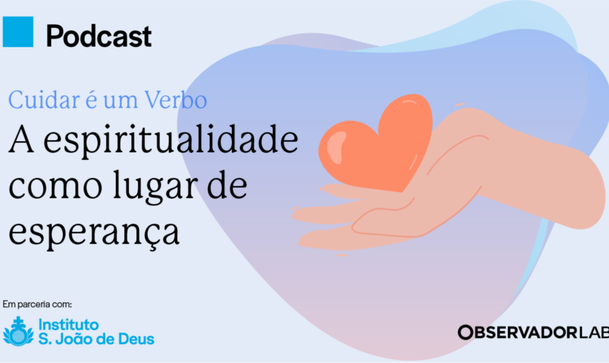 Cuidar é um Verbo, o videodcast